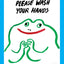 Please Wash Your Hands Frog Print
