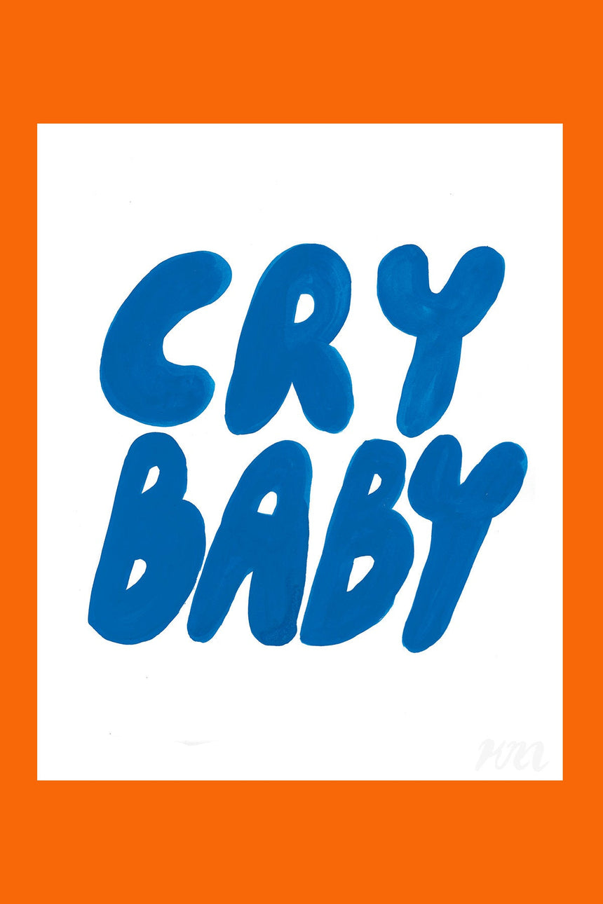 Cry Baby Text Print