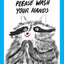 Please Wash Your Hands Raccoon Print